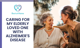 Caring For My Elderly Loved One With Alzheimer’s Disease